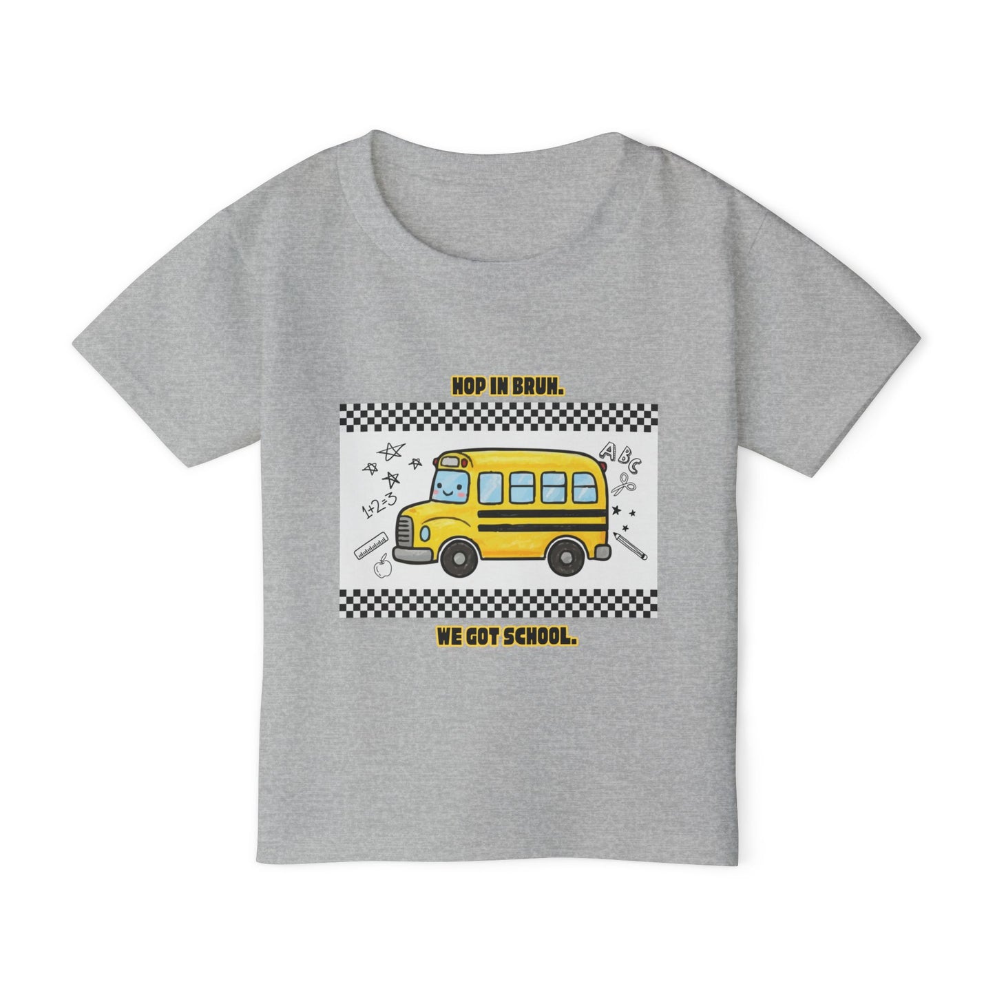 Hop In Bruh, We Got School-Toddler Tee