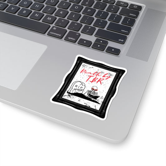 Death By TBR- Kiss-Cut Sticker
