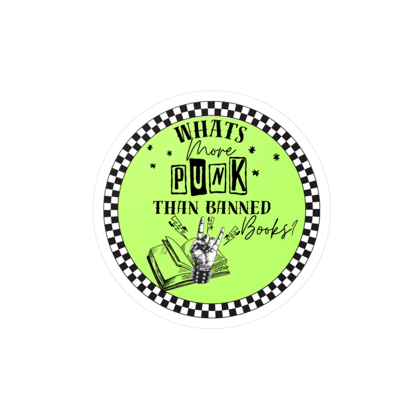 Kiss-Cut Sticker — "What's More Punk Than Banned Books" Neon Green Vinyl Decal (Round)